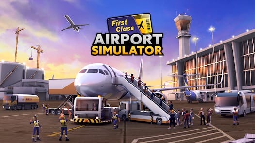 Airport Simulator First Class MOD APK 1.02.1000 (Unlimited Money) Android